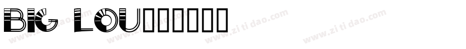 Big Lou字体转换